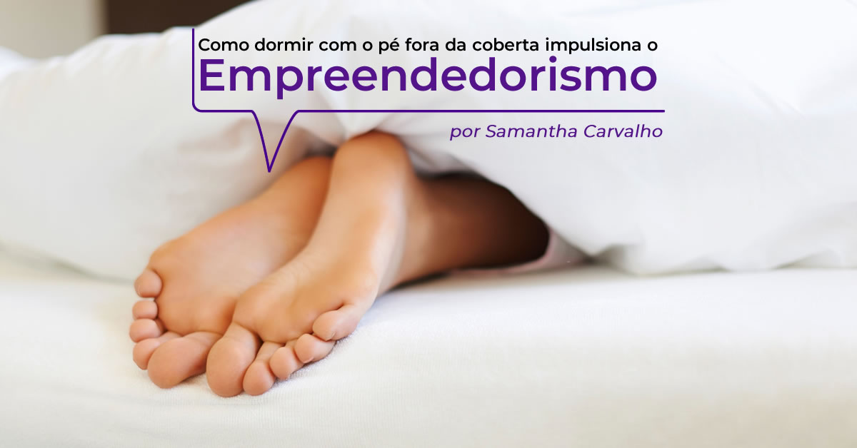 Como dormir com o pé de fora da coberta ajudou Marina a empreender: Desvendando o poder das micrometas emocionais para alcançar o foco