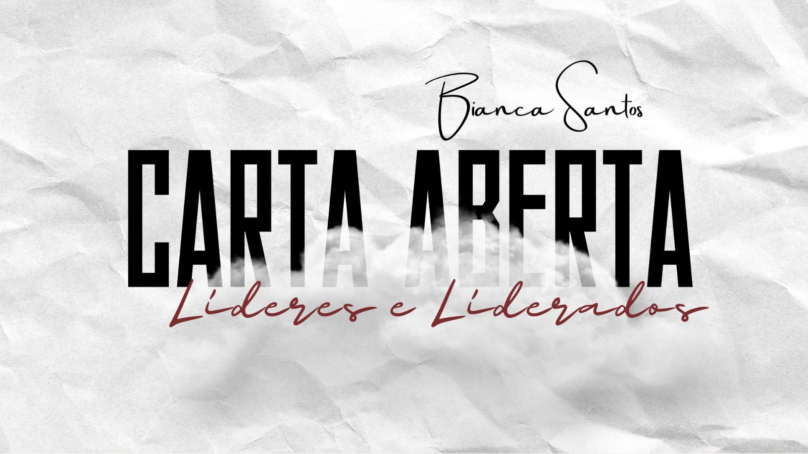 Carta aberta para líderes e liderados!