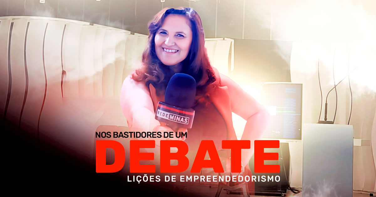 Nos Bastidores de um Debate Político: Lições de Empreendedorismo